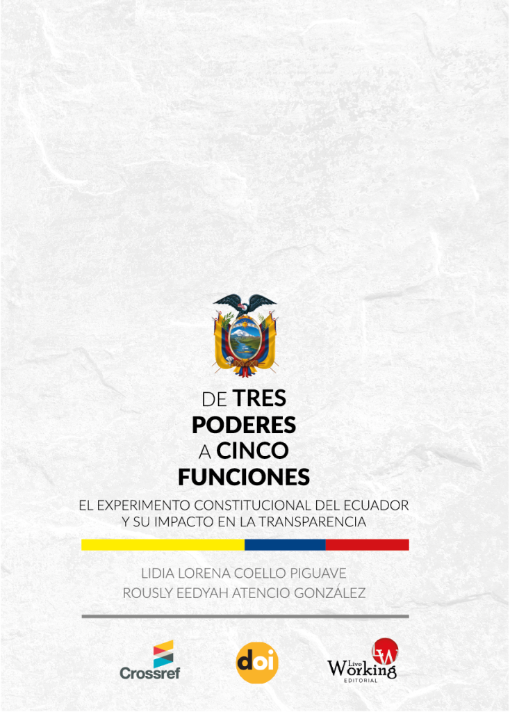 De tres poderes a cinco funciones el experimento constitucional del ecuador y su impacto en la transparencia