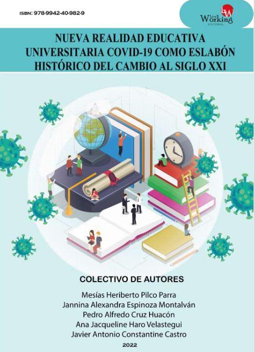 Nueva realidad educativa universitaria Covid-19 como eslabón histórico del cambio al siglo XXI