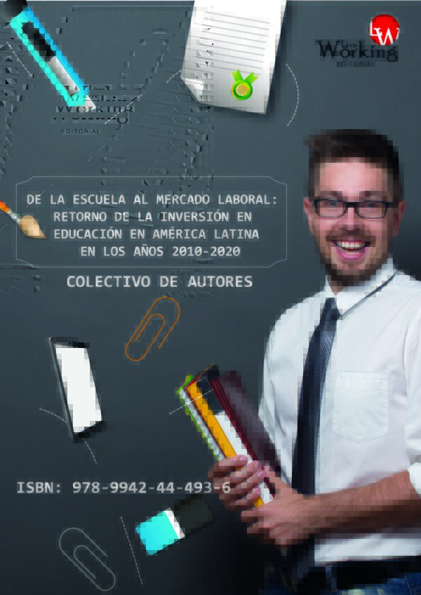 De la escuela al mercado laboral: Retorno de la inversión en educación en américa latina en los años 2010-2020
