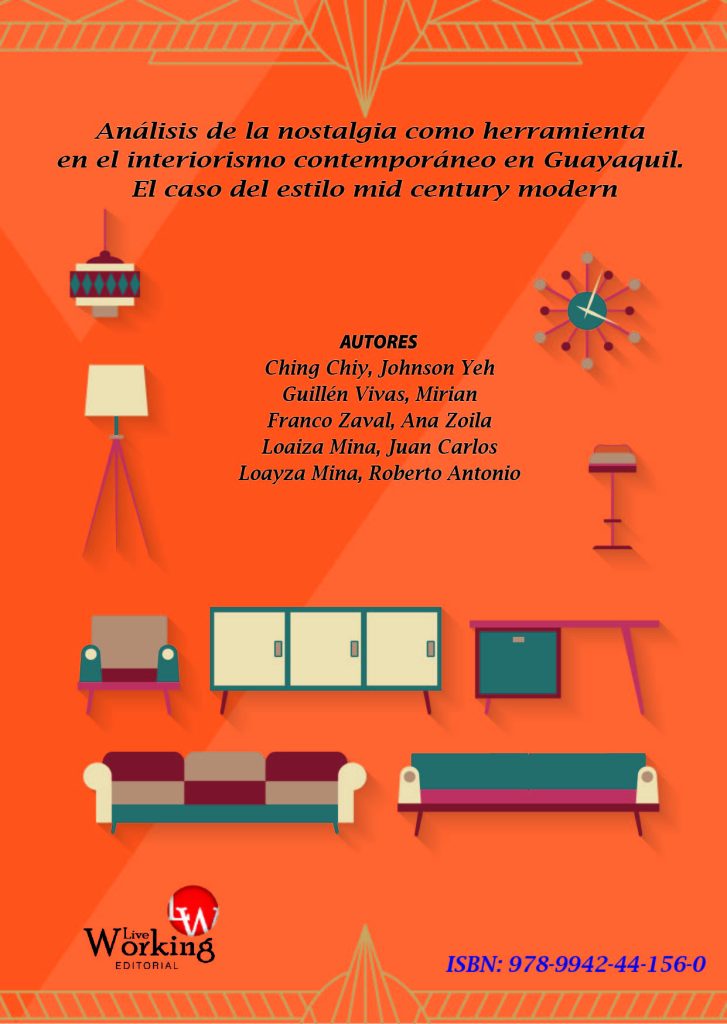 Análisis de la nostalgia como herramienta en el interiorismo contemporáneo en Guayaquil. El caso del estilo Mid Century Modern