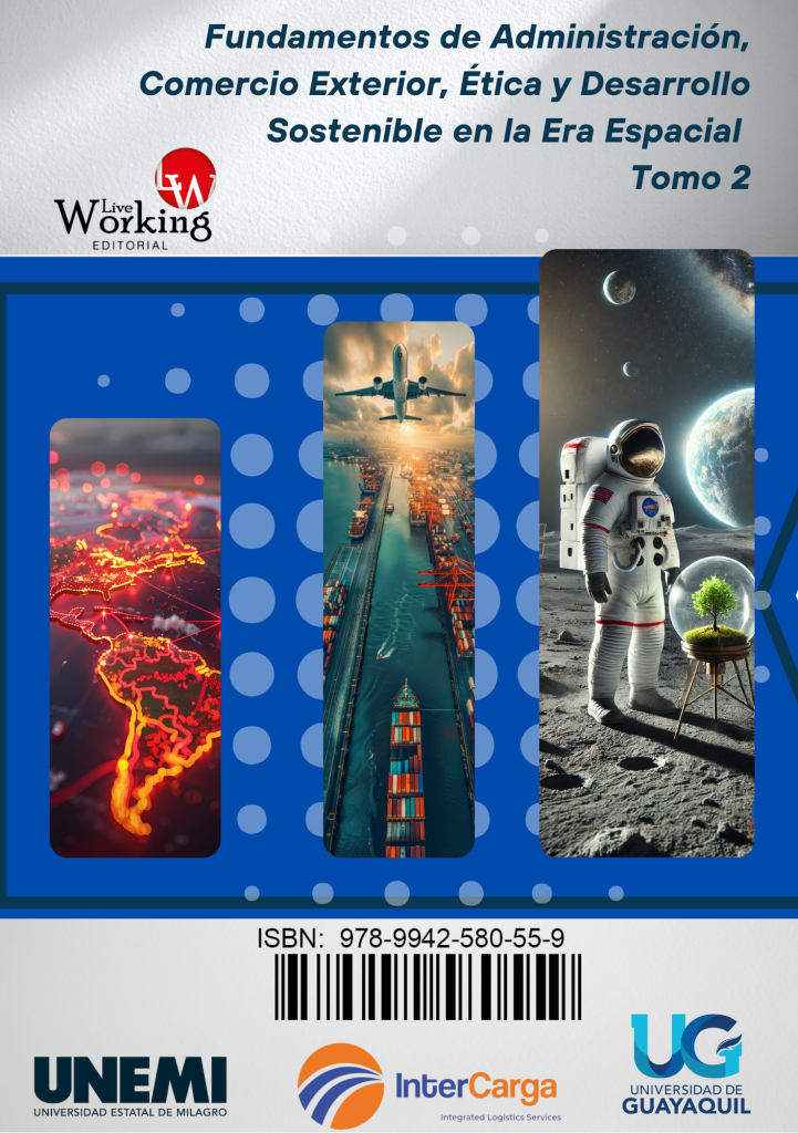 Fundamentos de Administración, Comercio Exterior, Ética y Desarrollo Sostenible en la Era Espacial: Tomo 2