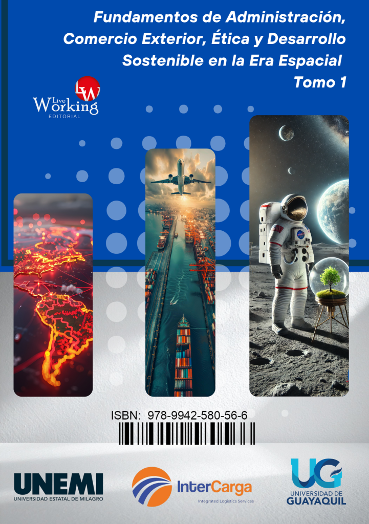 Fundamentos de Administración, Comercio Exterior, Ética y Desarrollo Sostenible en la Era Espacial: Tomo 1
