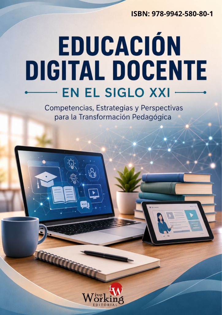 EDUCACIÓN DIGITAL DOCENTE EN EL SIGLO XXI: Competencias, Estrategias y Perspectivas para la Transformación Pedagógica