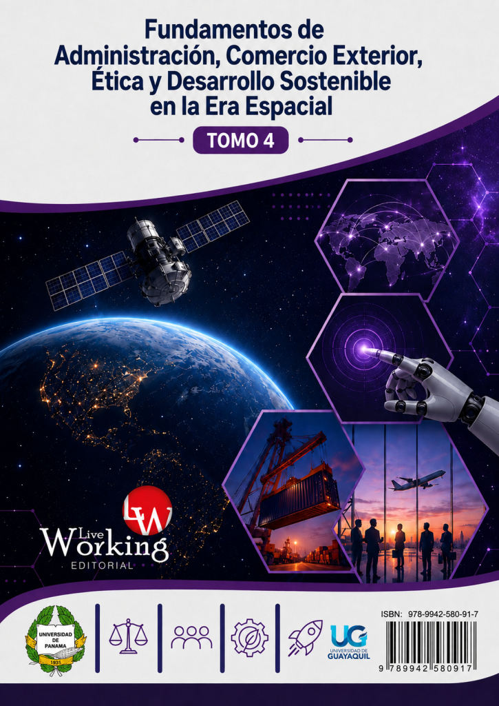 Fundamentos de Administración, Comercio Exterior, Ética y Desarrollo Sostenible en la Era Espacial. Tomo 4.
