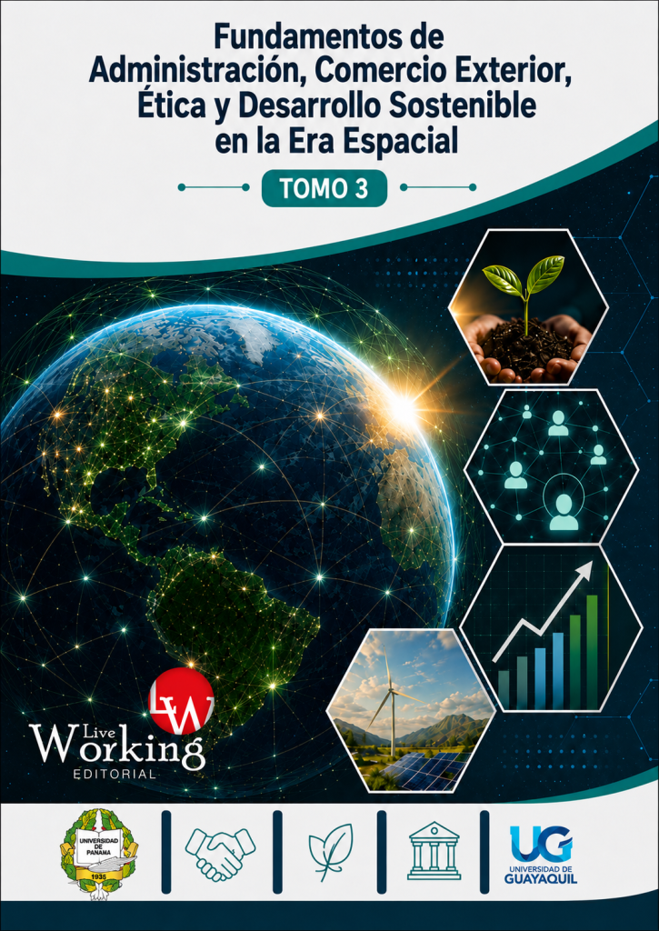 Fundamentos de Administración, Comercio Exterior, Ética y Desarrollo Sostenible en la Era Espacial. Tomo 3.